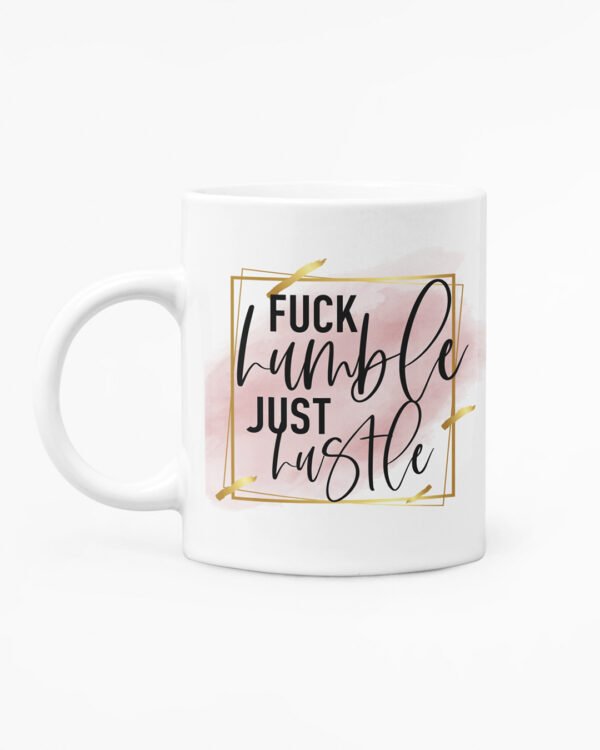 Just Hustle Mug