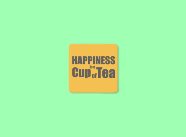 Happiness Cup Of Tea Coaster