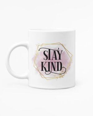 Stay Kind Mug