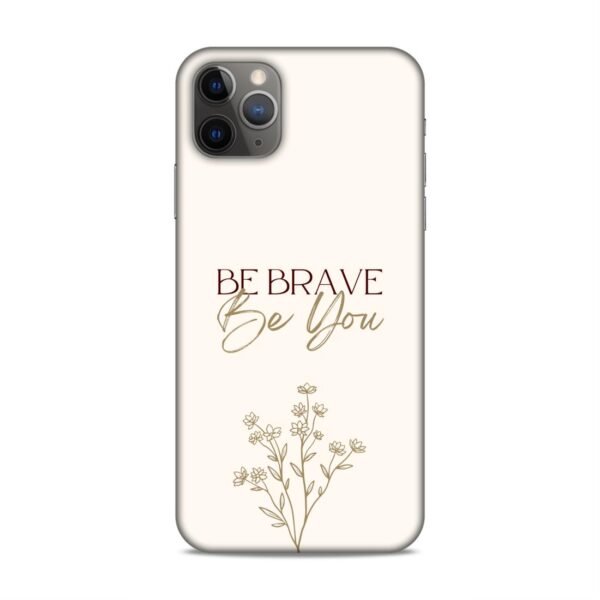 Be Brave Be You Mobile Cover